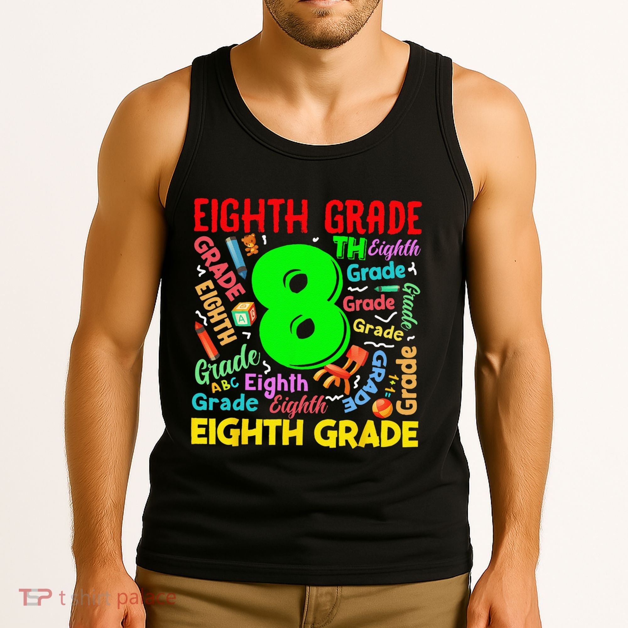 First Day Of Eighth 8th Grade Back To School Teacher Student Tank Top