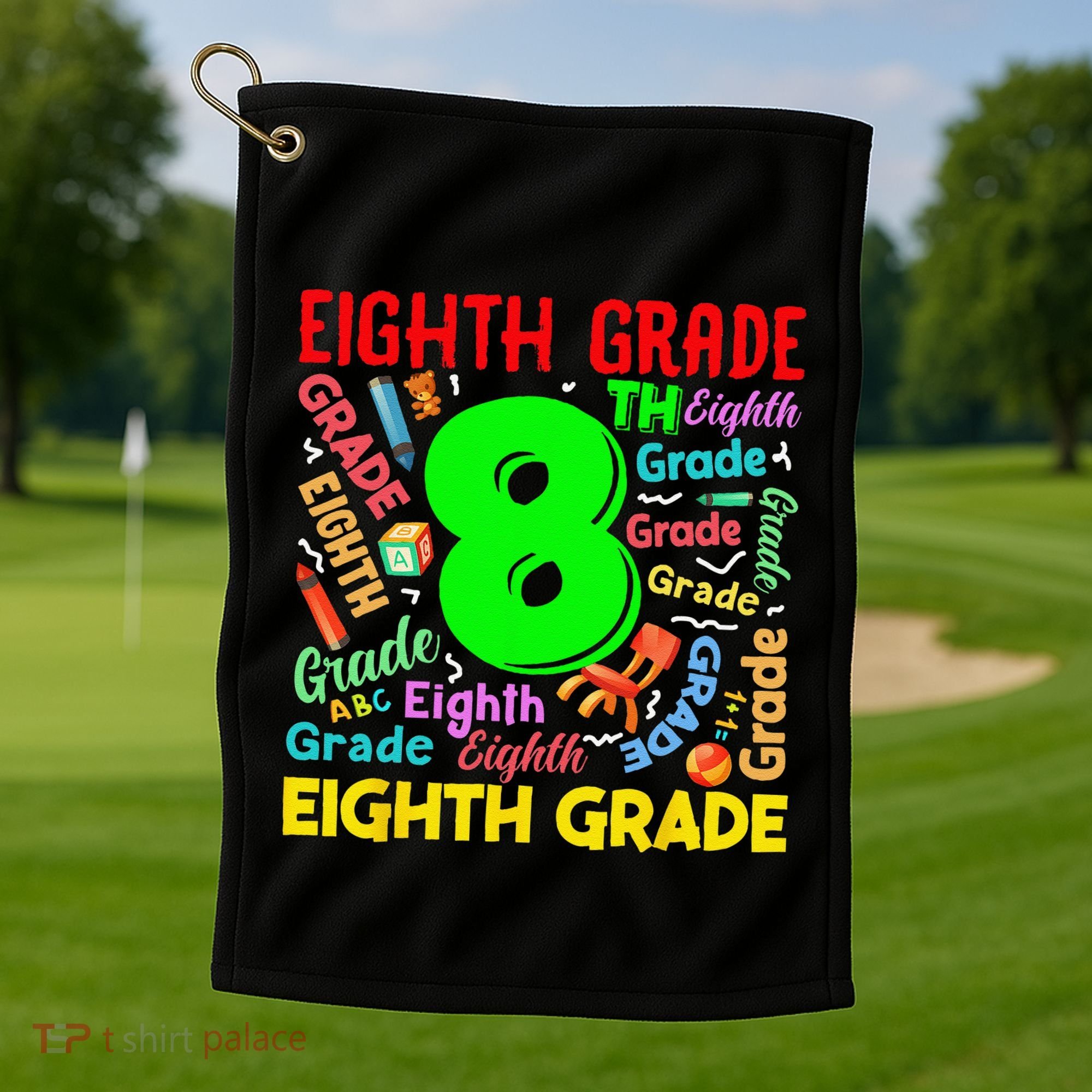 First Day Of Eighth 8th Grade Back To School Teacher Student Golf Towel