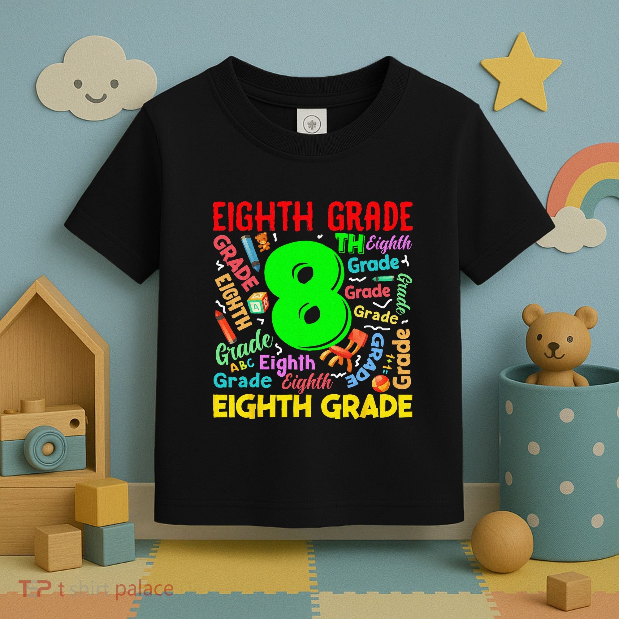 First Day Of Eighth 8th Grade Back To School Teacher Student Toddler T-Shirt