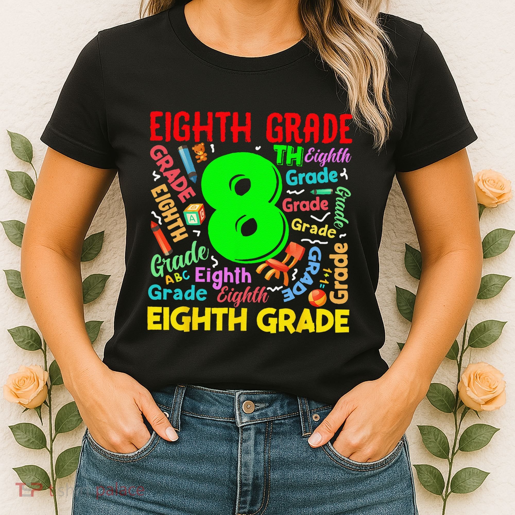First Day Of Eighth 8th Grade Back To School Teacher Student Women's T-Shirt