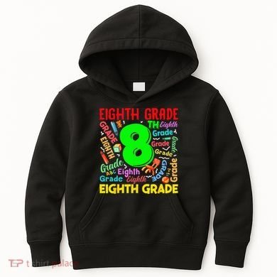 First Day Of Eighth 8th Grade Back To School Teacher Student Kids Hoodie