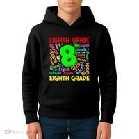 First Day Of Eighth 8th Grade Back To School Teacher Student Kids Hoodie thumb 4