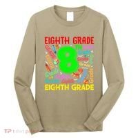 First Day Of Eighth 8th Grade Back To School Teacher Student Long Sleeve Shirt thumb 0
