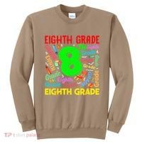 First Day Of Eighth 8th Grade Back To School Teacher Student Sweatshirt thumb 0