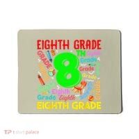 First Day Of Eighth 8th Grade Back To School Teacher Student Mousepad thumb 0