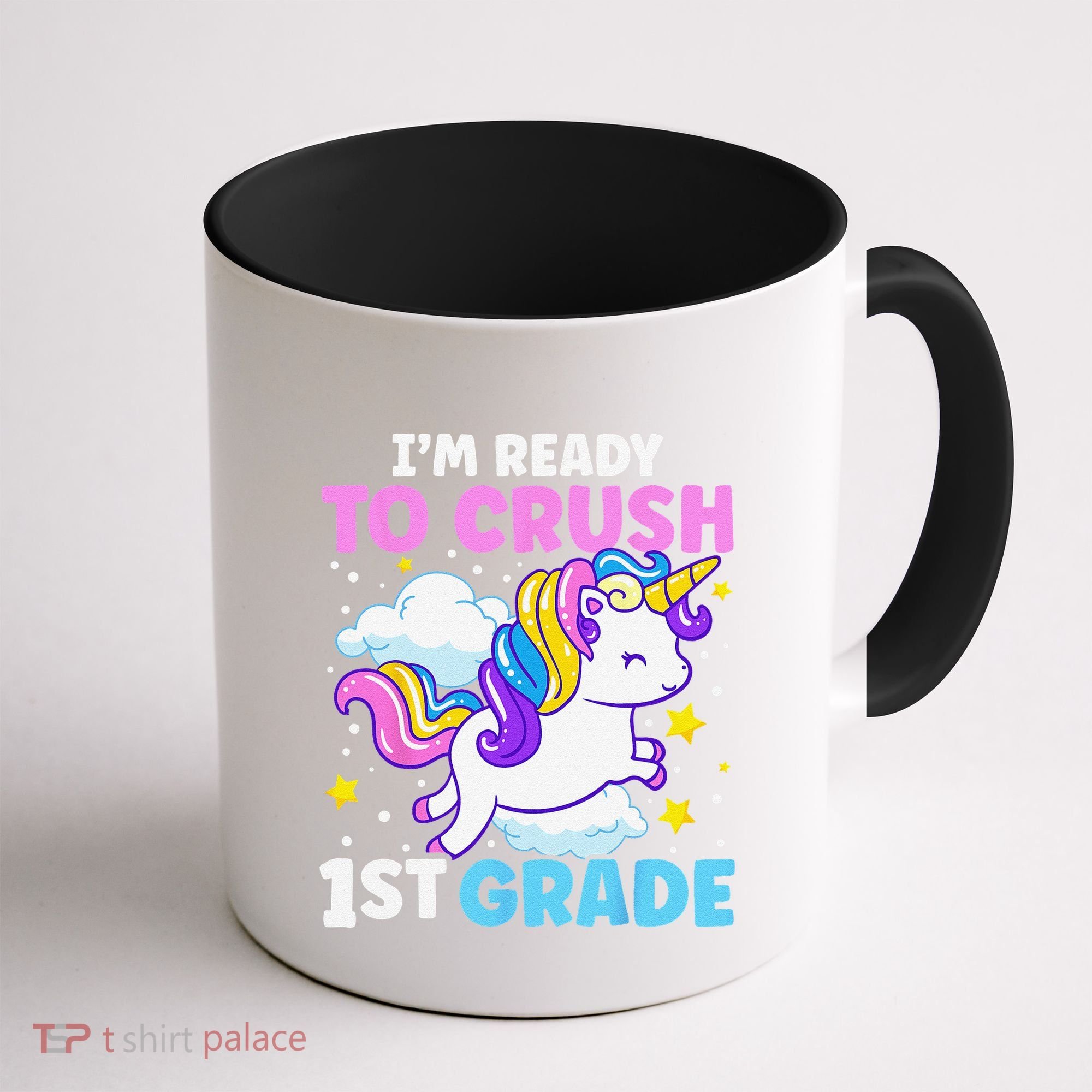 First Day Of School Im Ready To Crush 1st Grade Unicorn Coffee Mug