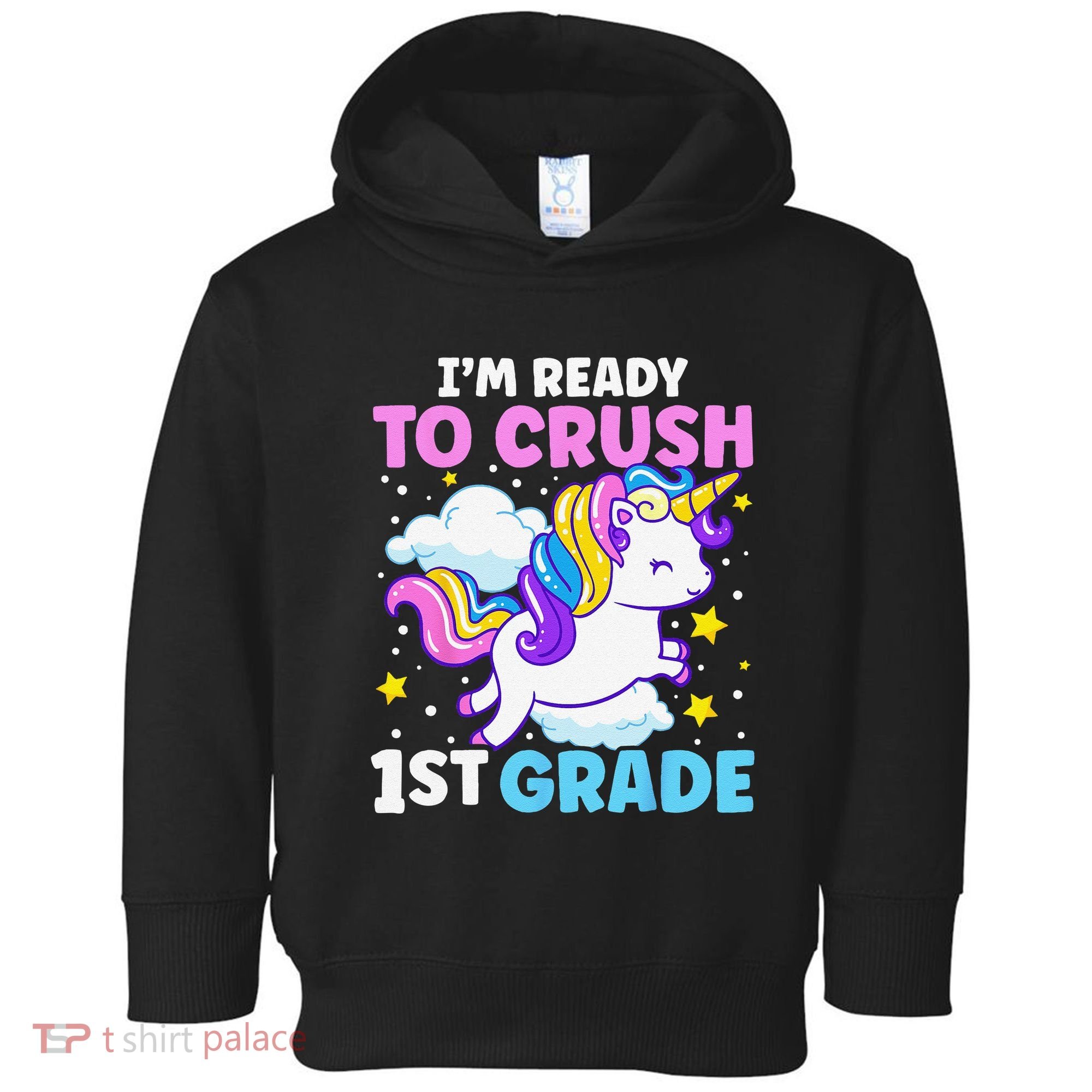 First Day Of School Im Ready To Crush 1st Grade Unicorn Toddler Hoodie