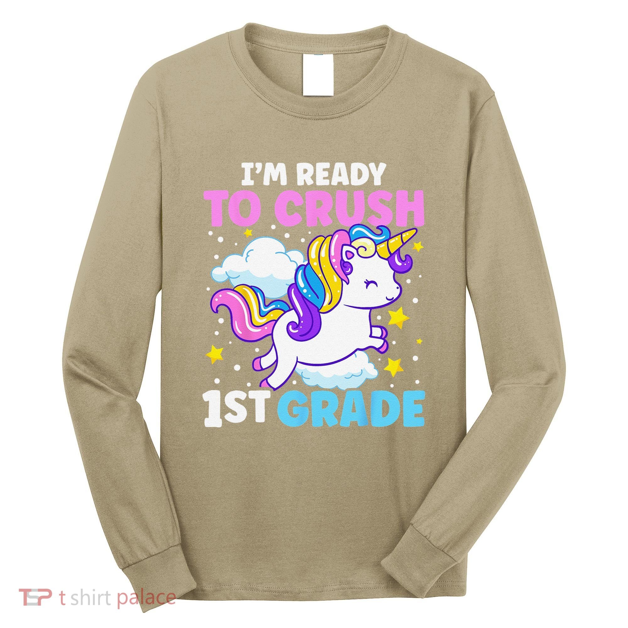 First Day Of School Im Ready To Crush 1st Grade Unicorn Long Sleeve Shirt