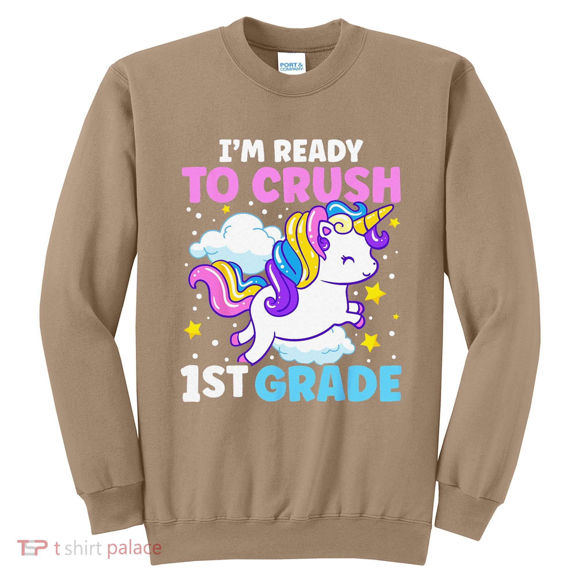 First Day Of School Im Ready To Crush 1st Grade Unicorn Sweatshirt