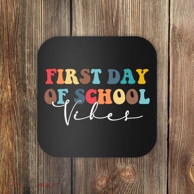 First Day Of School Vibes Coaster