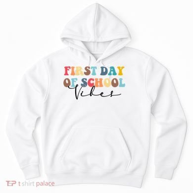 First Day Of School Vibes Hoodie