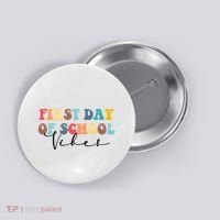 First Day Of School Vibes Button thumb 0