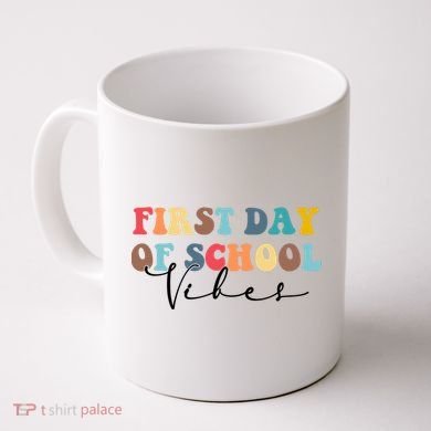 First Day Of School Vibes Coffee Mug