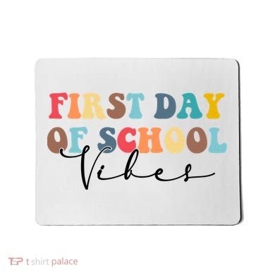 First Day Of School Vibes Mousepad