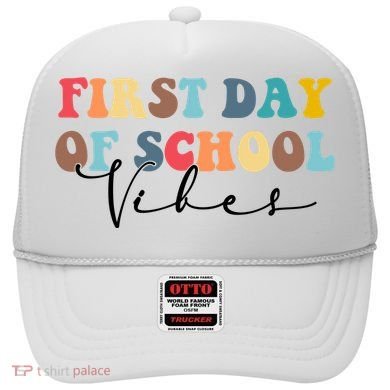 First Day Of School Vibes Hat