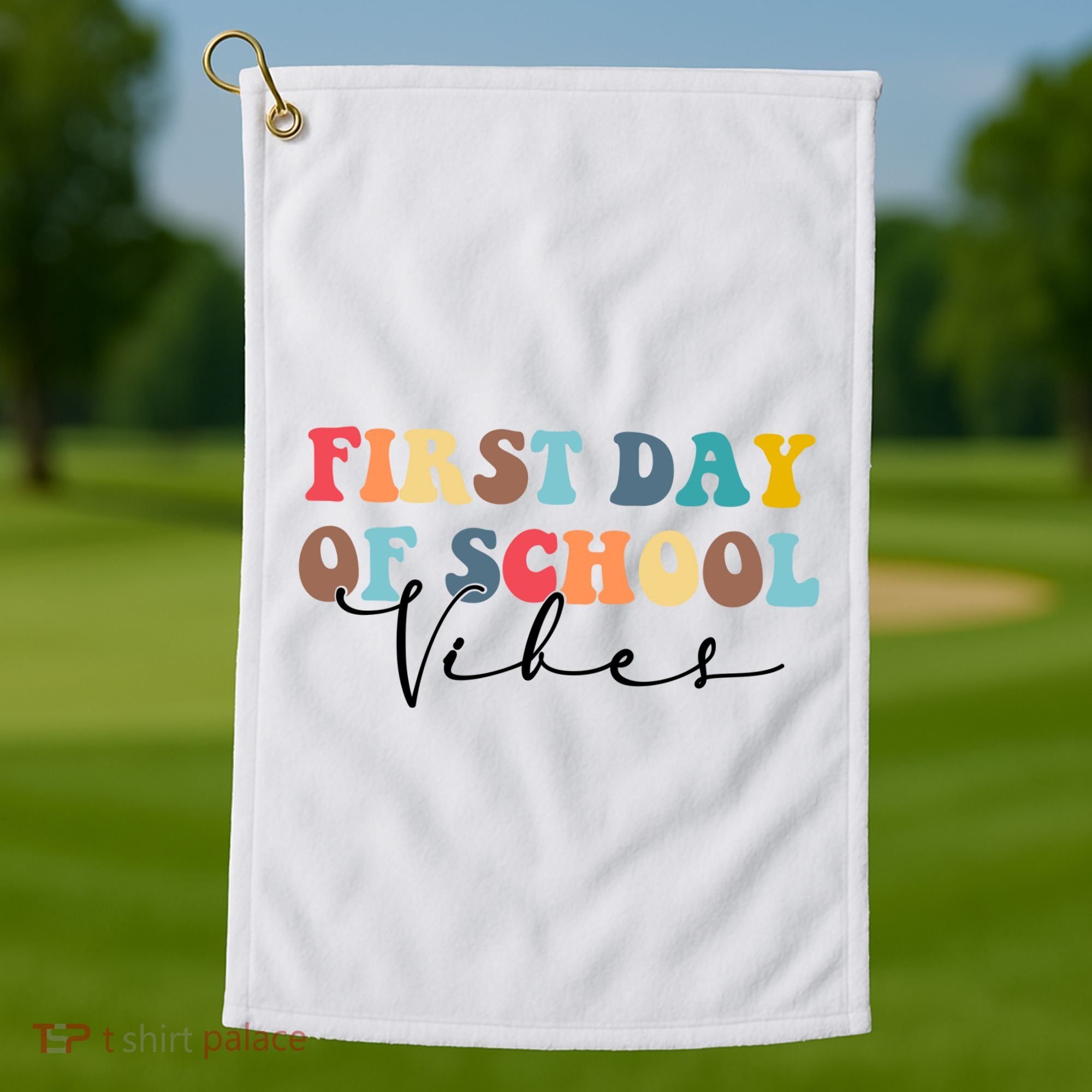 First Day Of School Vibes Golf Towel