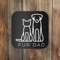 Fur Dad Pet Lover Cat Dog Dad Husband Funny Fathers Day Coaster thumb 0