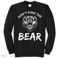 Funny Dont Poke The Bear Hunting Fishing Camping Joke Gift Sweatshirt thumb 0