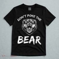 Funny Dont Poke The Bear Hunting Fishing Camping Joke Gift T-Shirt thumb 5