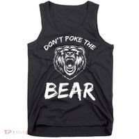 Funny Dont Poke The Bear Hunting Fishing Camping Joke Gift Tank Top thumb 0