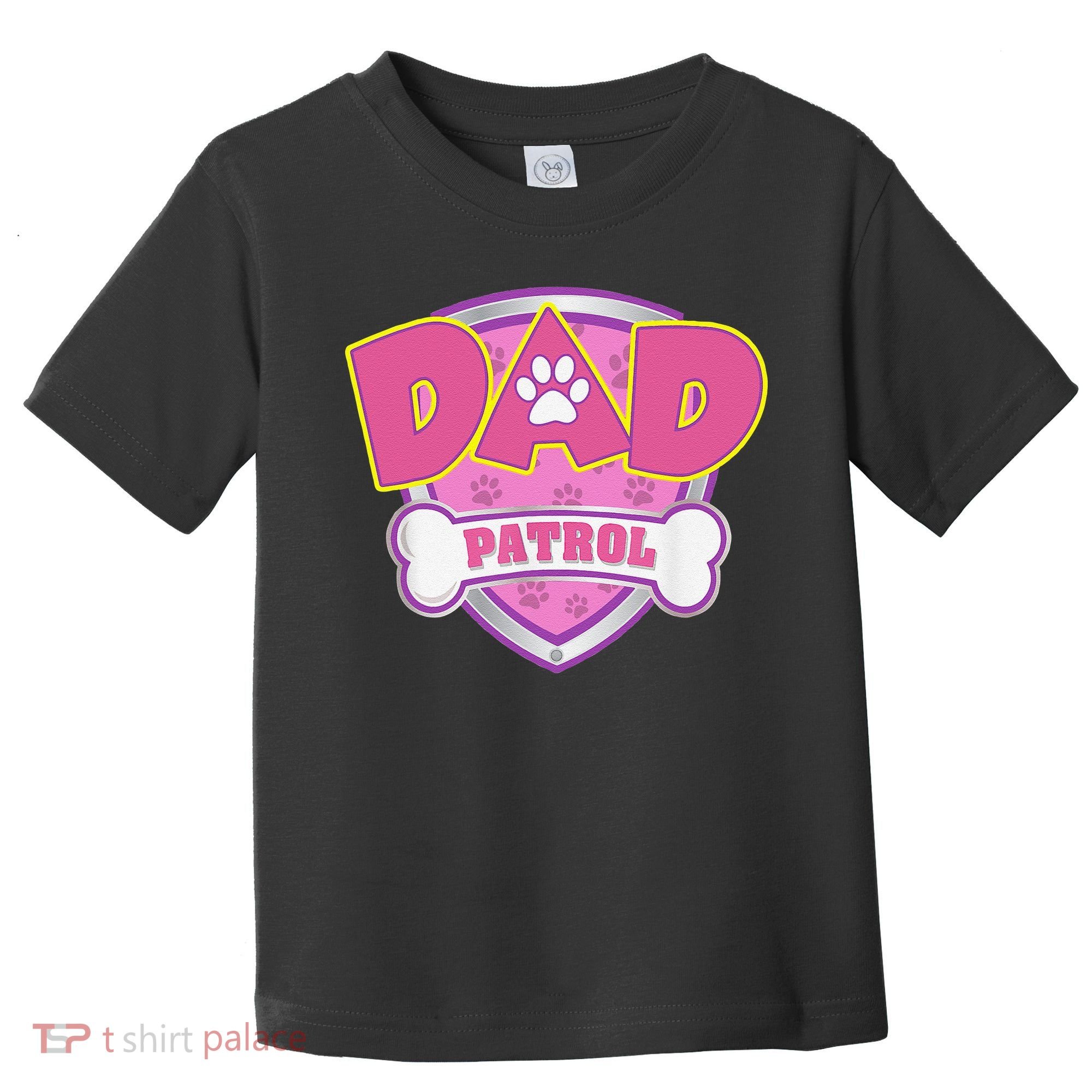 Funny Dad Patrol Dog Mom, Dad For Women Toddler T-Shirt