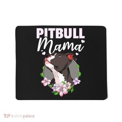 Funny Dog Pitbull Pittie Pitbull Mama Mousepad