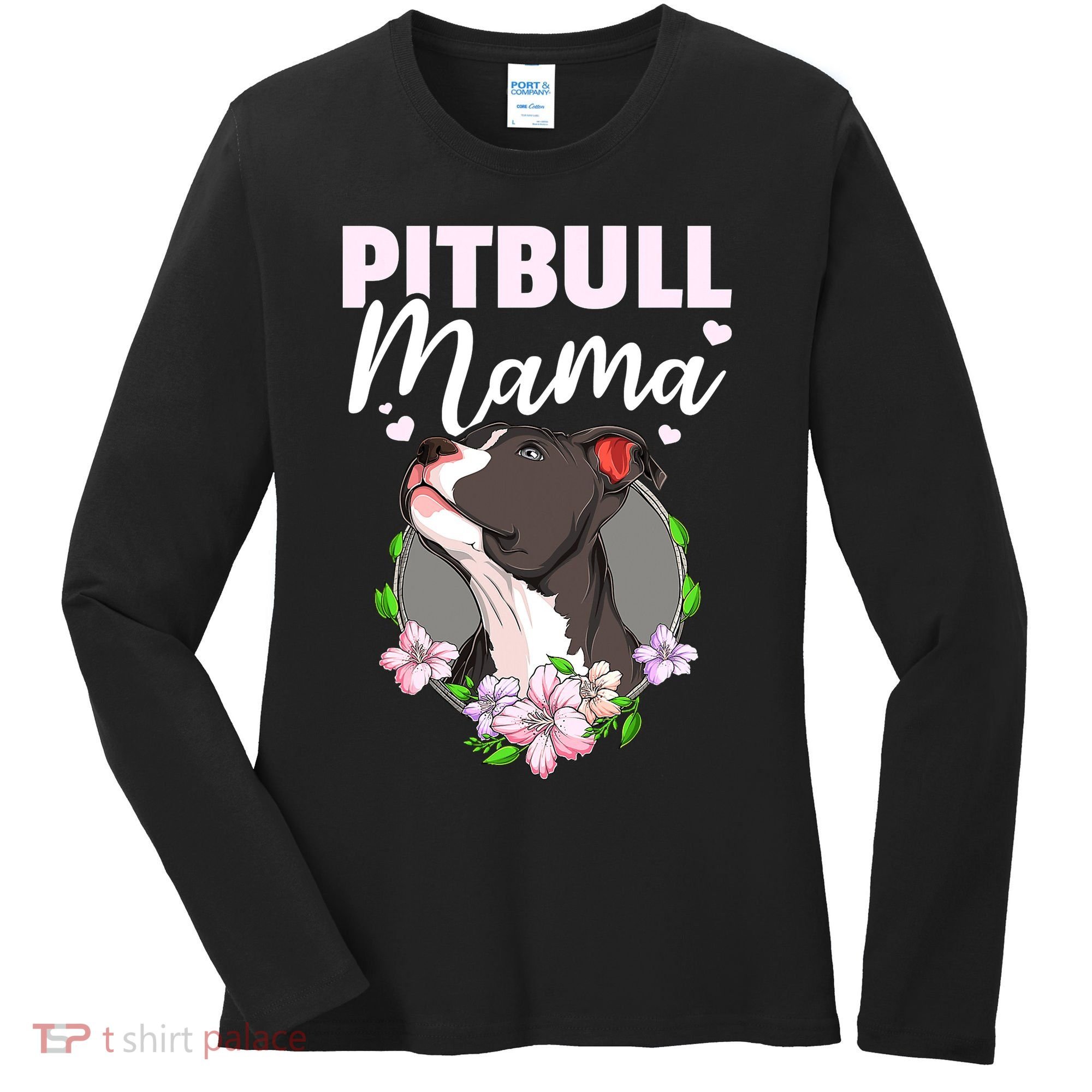 Funny Dog Pitbull Pittie Pitbull Mama Women's Long Sleeve Shirt