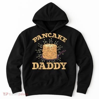 Fathers Day Pancake Daddy Pancake Chef Dad Foodie Pancake Hoodie