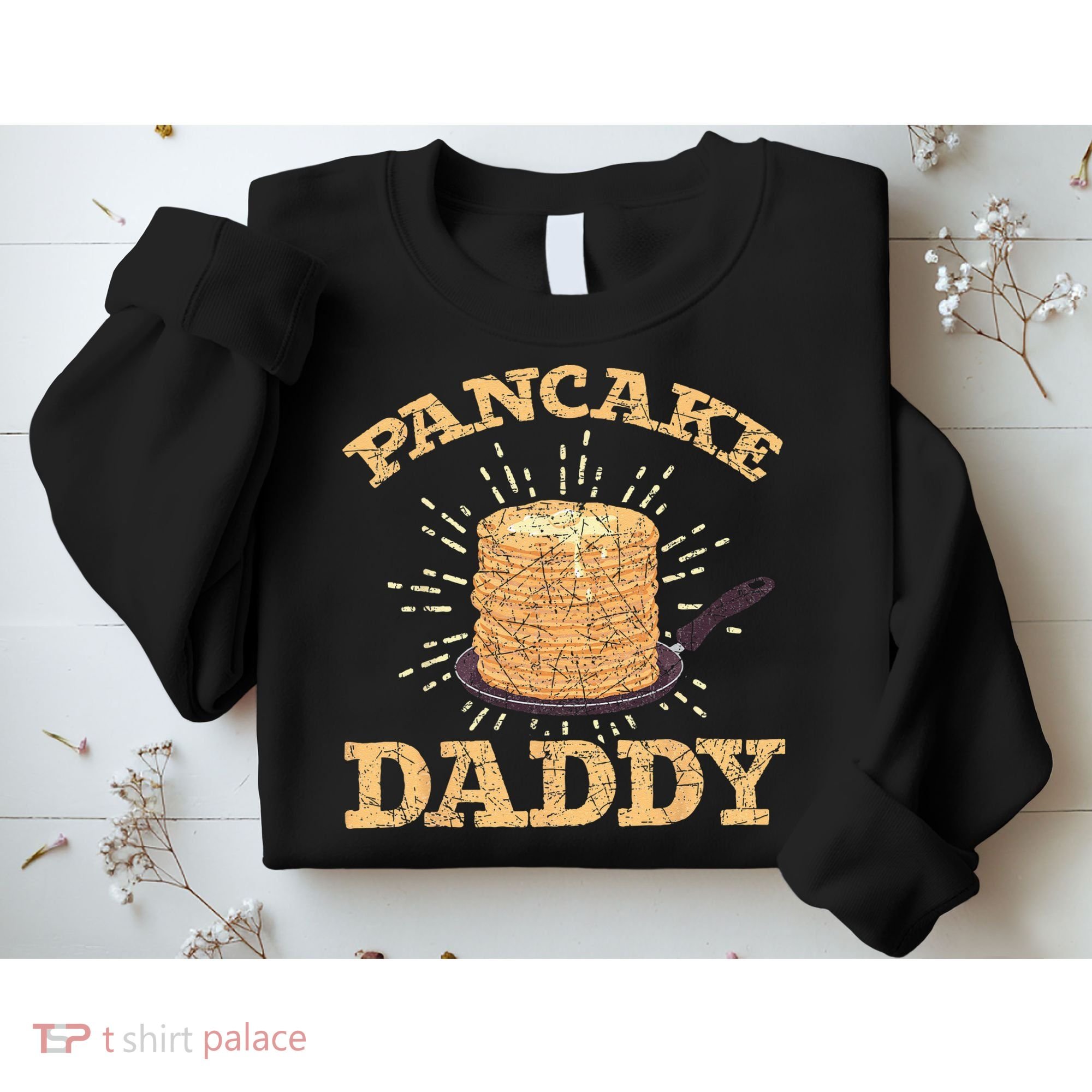Fathers Day Pancake Daddy Pancake Chef Dad Foodie Pancake Sweatshirt