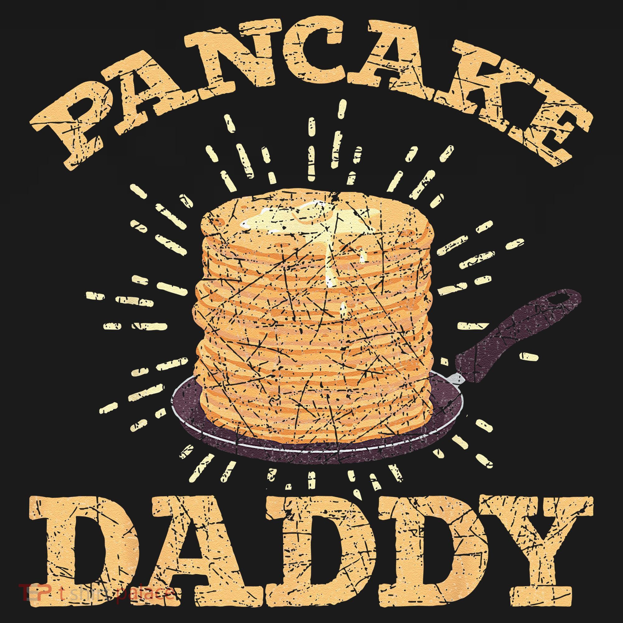 Fathers Day Pancake Daddy Pancake Chef Dad Foodie Pancake T-Shirt