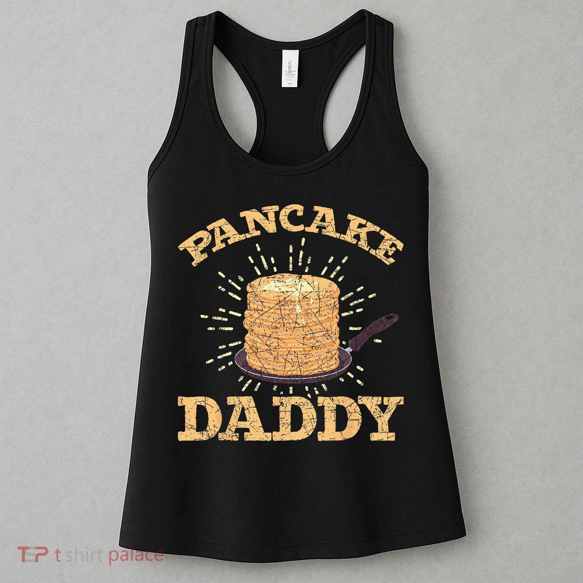 Fathers Day Pancake Daddy Pancake Chef Dad Foodie Pancake Women's Tank Top