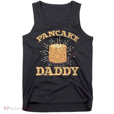 Fathers Day Pancake Daddy Pancake Chef Dad Foodie Pancake Tank Top