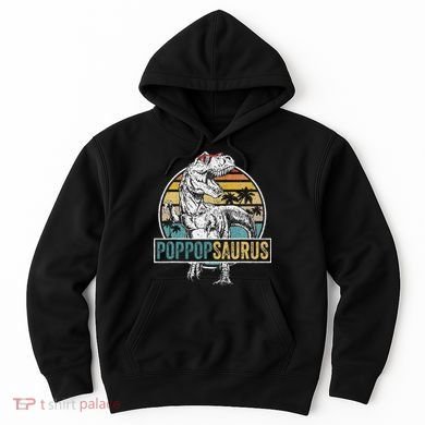 Father's Day Poppopsaurus T Rex Dinosaur Funny Poppopsaurus Hoodie