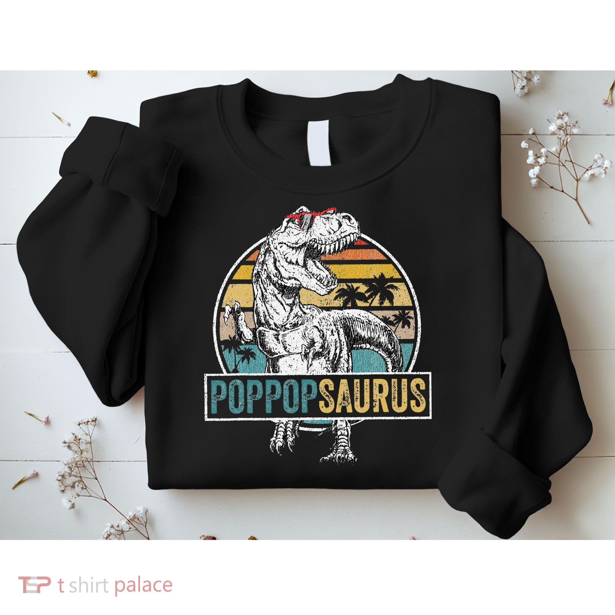 Father's Day Poppopsaurus T Rex Dinosaur Funny Poppopsaurus Sweatshirt