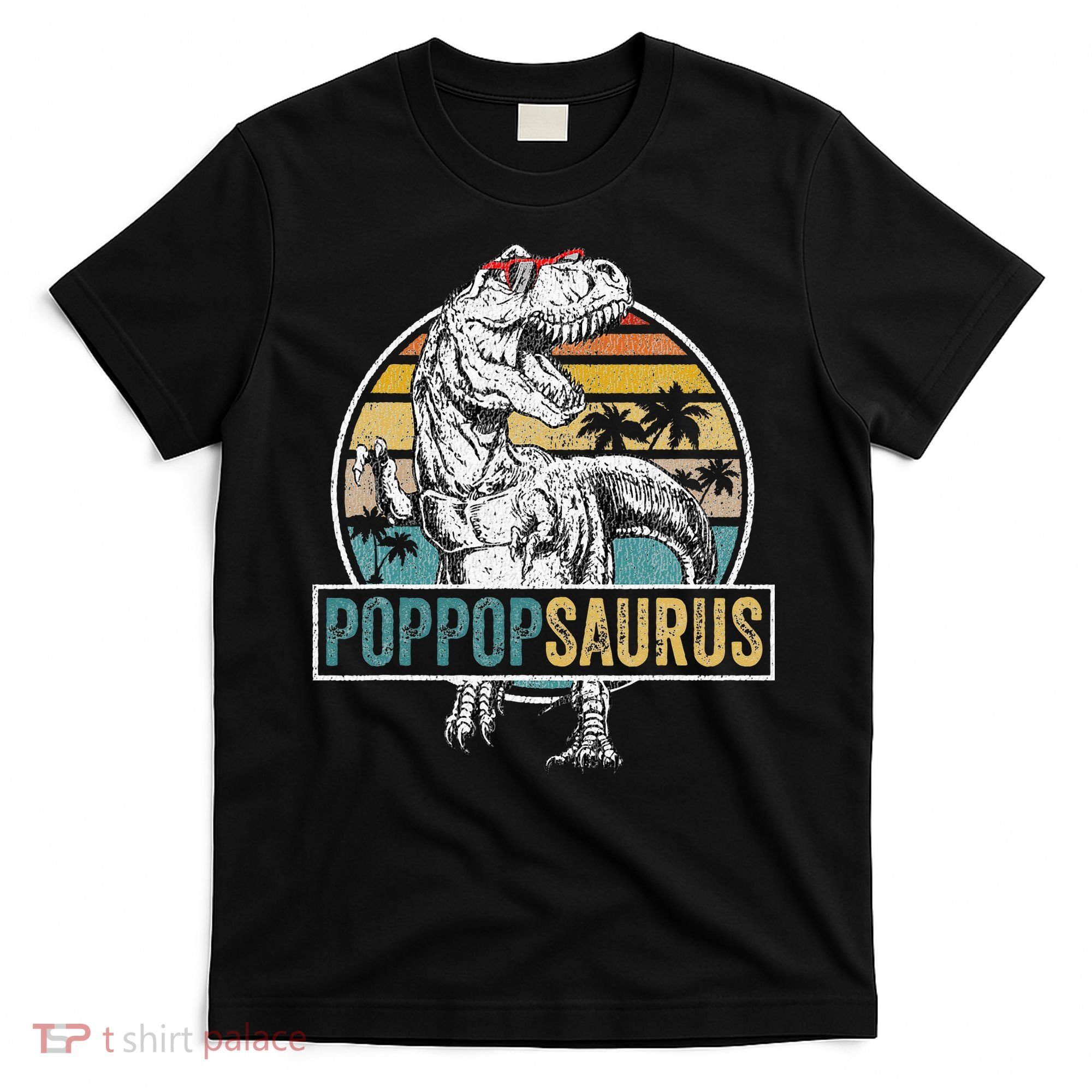 Father's Day Poppopsaurus T Rex Dinosaur Funny Poppopsaurus T-Shirt