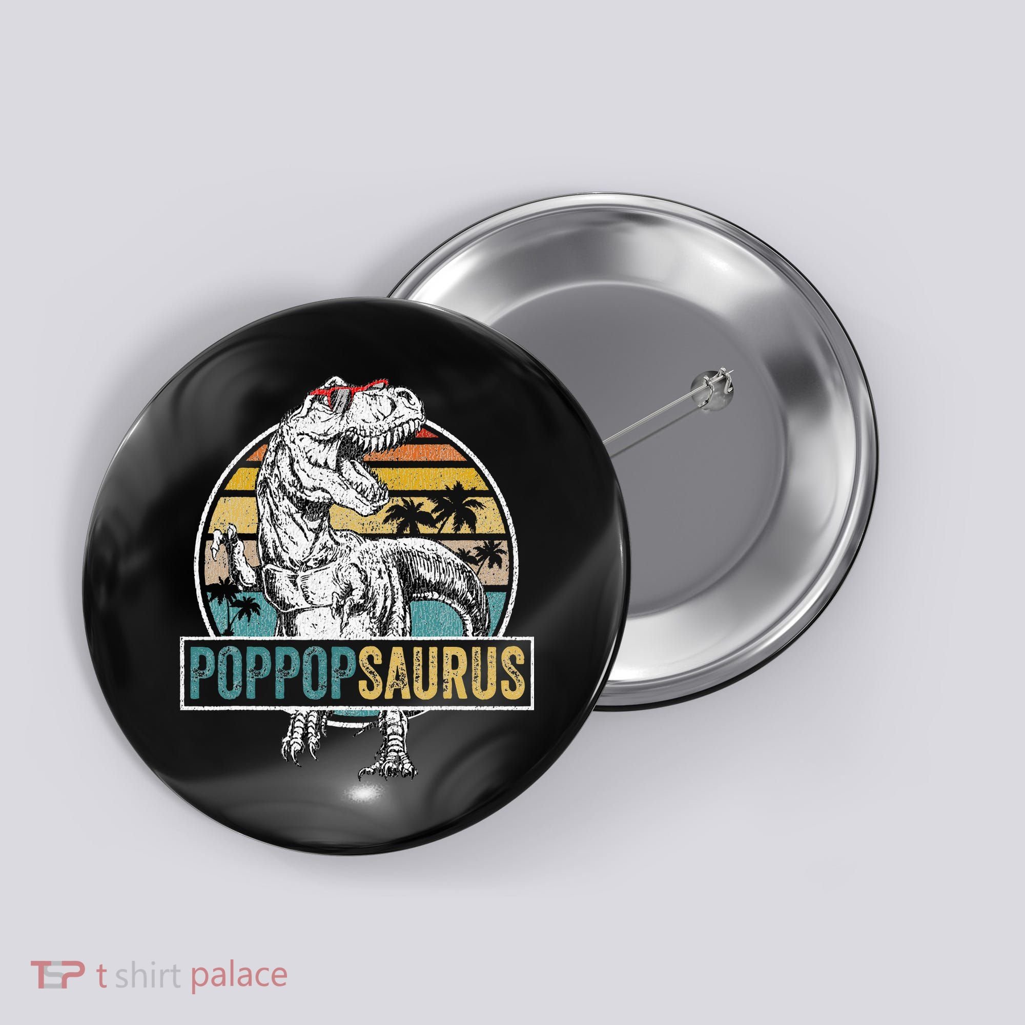 Father's Day Poppopsaurus T Rex Dinosaur Funny Poppopsaurus Button
