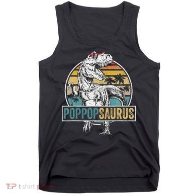 Father's Day Poppopsaurus T Rex Dinosaur Funny Poppopsaurus Tank Top