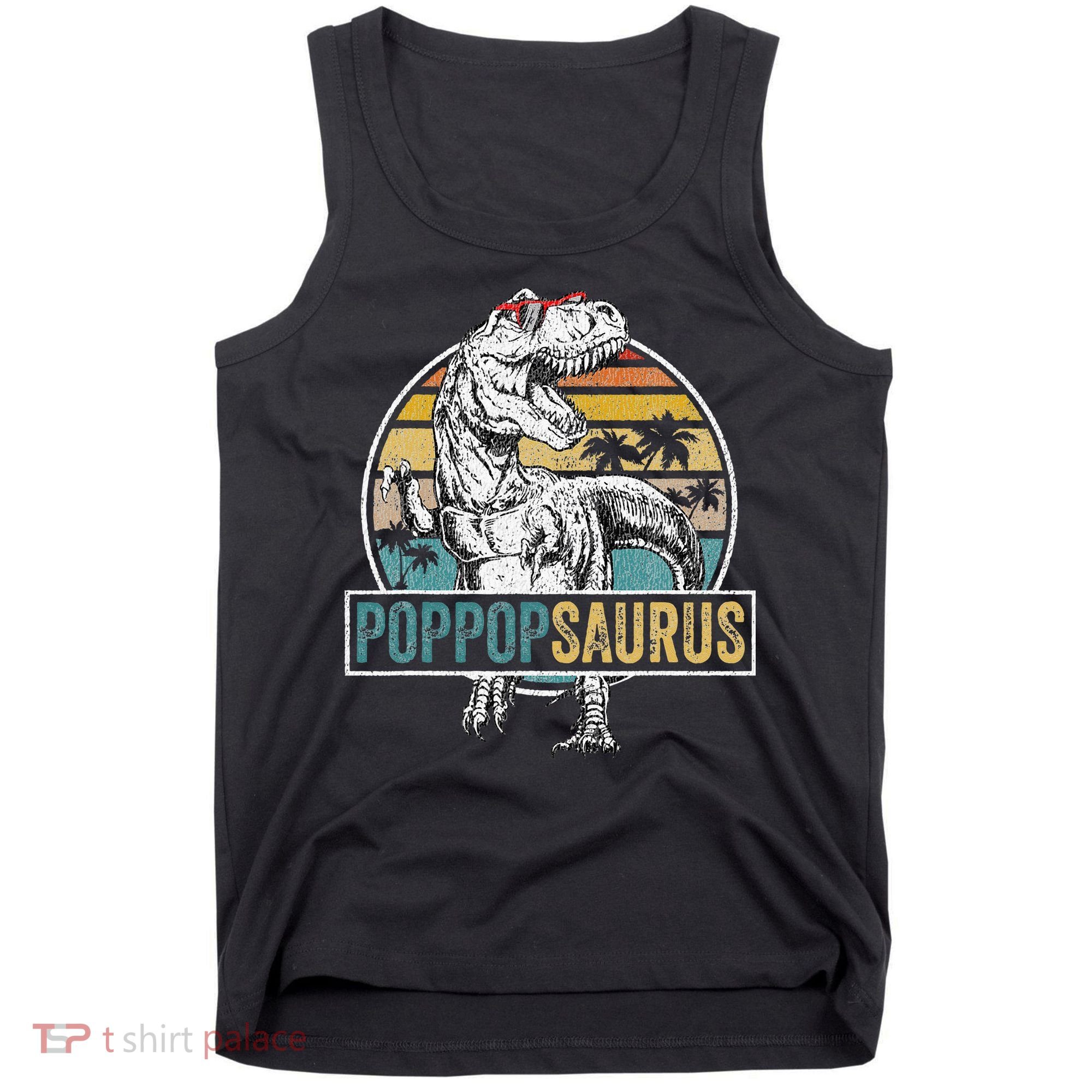Father's Day Poppopsaurus T Rex Dinosaur Funny Poppopsaurus Tank Top