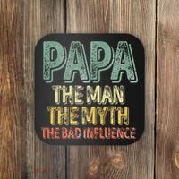 Father's Day Papa The Man The Myth The Bad Influence Coaster thumb 0
