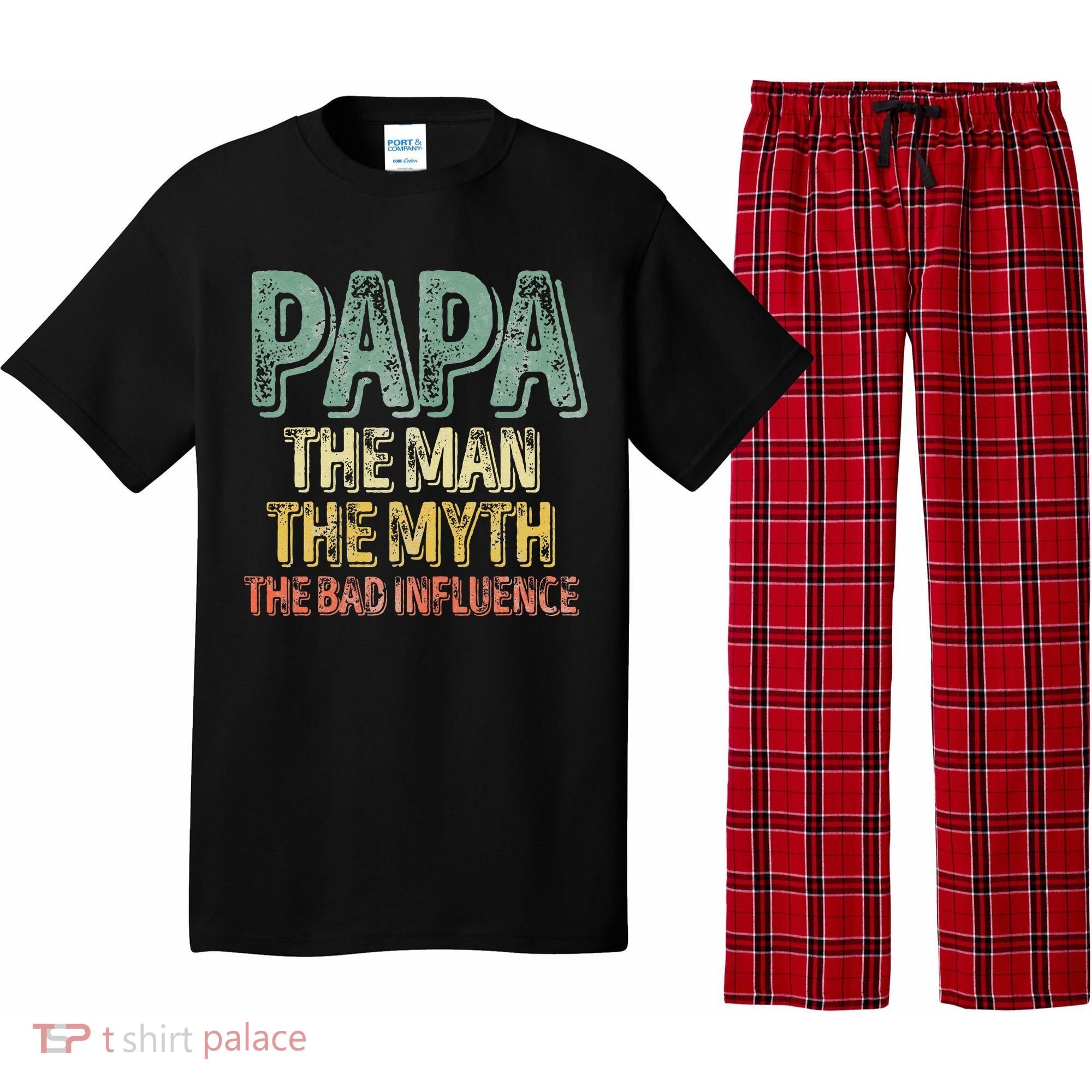 Father's Day Papa The Man The Myth The Bad Influence Pajama Set