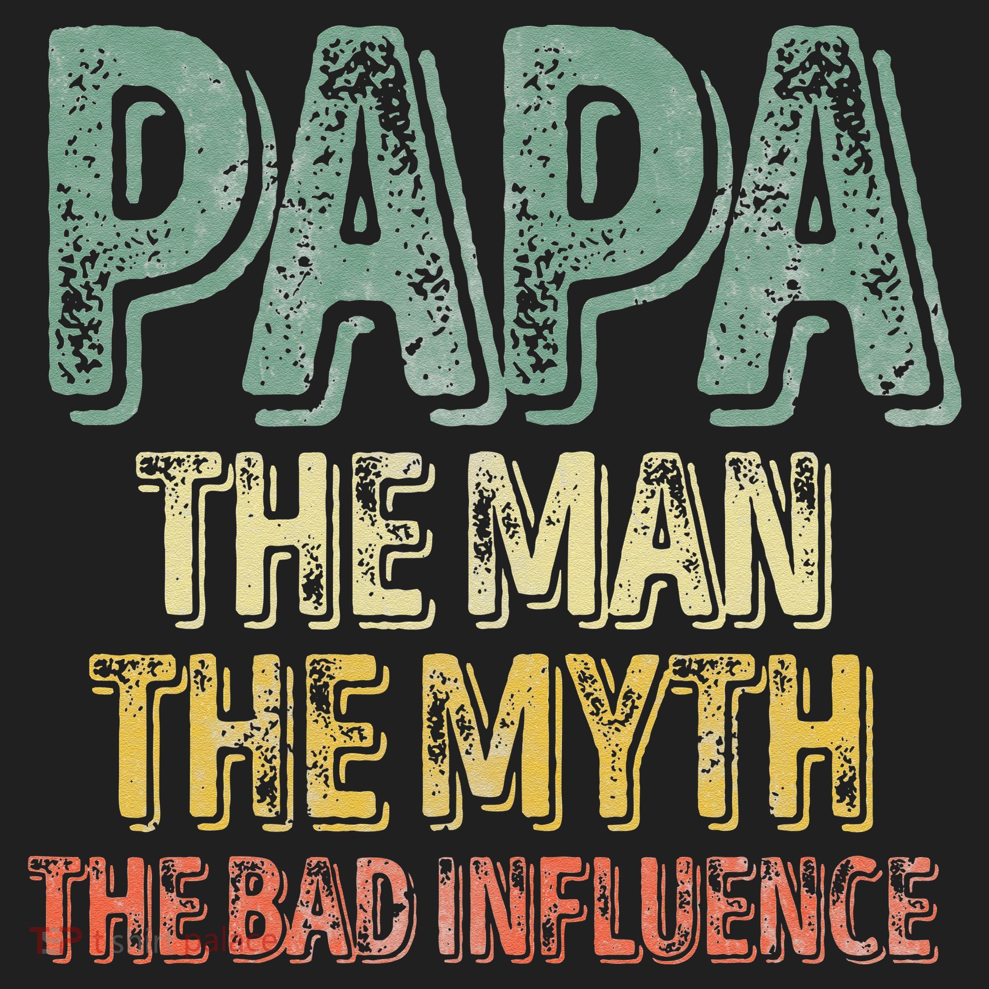 Father's Day Papa The Man The Myth The Bad Influence Tumbler