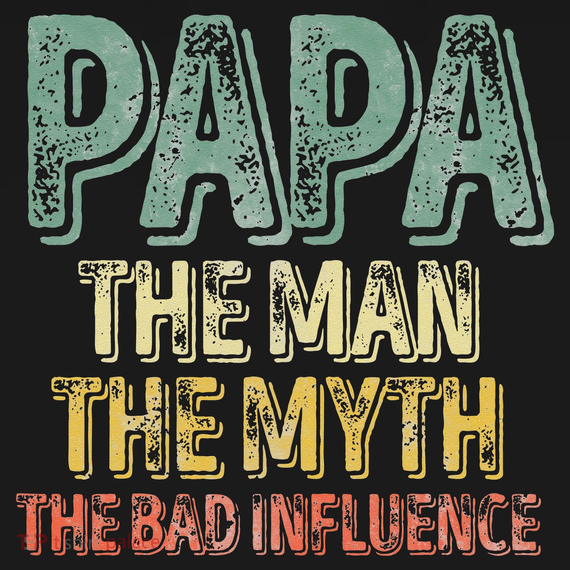 Father's Day Papa The Man The Myth The Bad Influence Mousepad