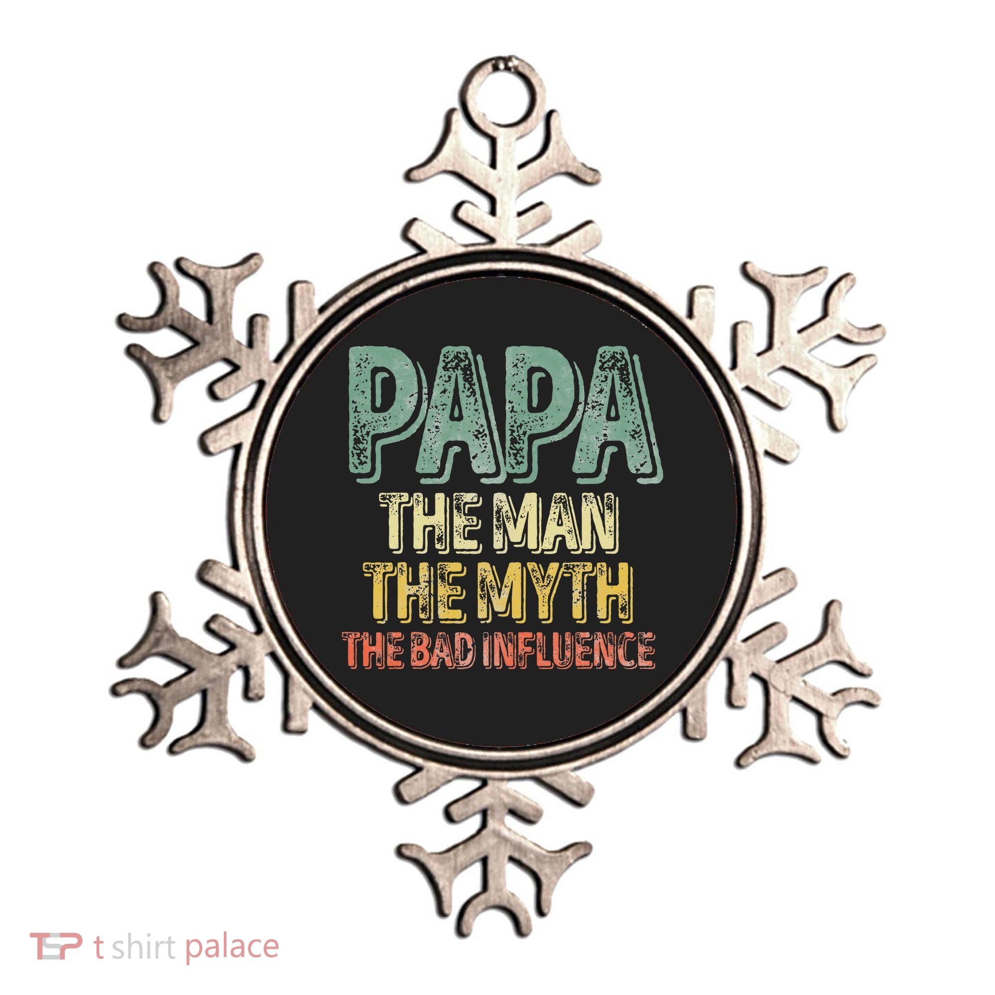 Father's Day Papa The Man The Myth The Bad Influence Ornament