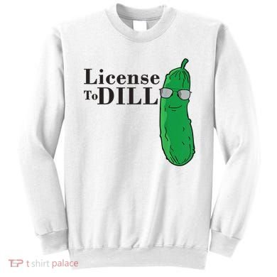 Funny Dill Pickle Gift Sweatshirt