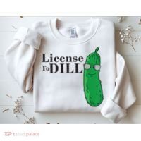 Funny Dill Pickle Gift Sweatshirt thumb 2