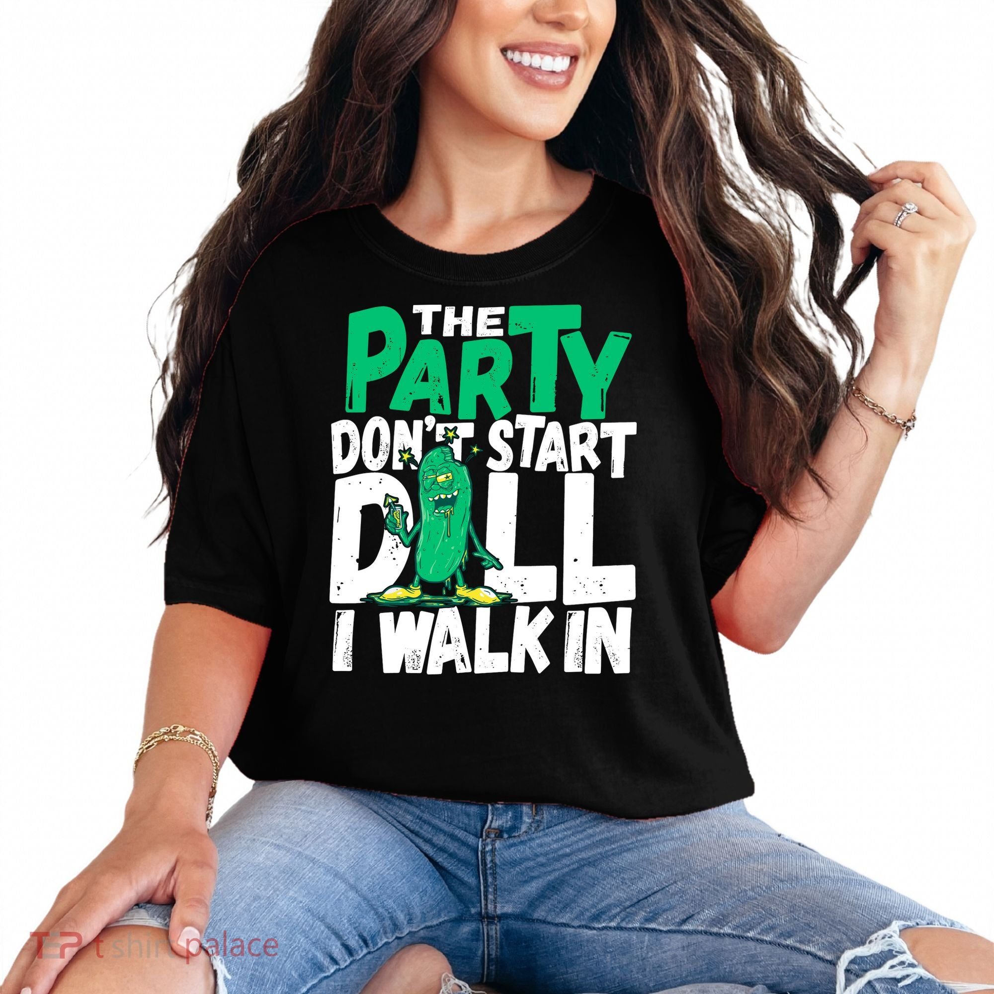 Funny Dill Pickle Lover The Party DonT Start Till I Walk In Comfort Colors T-Shirt