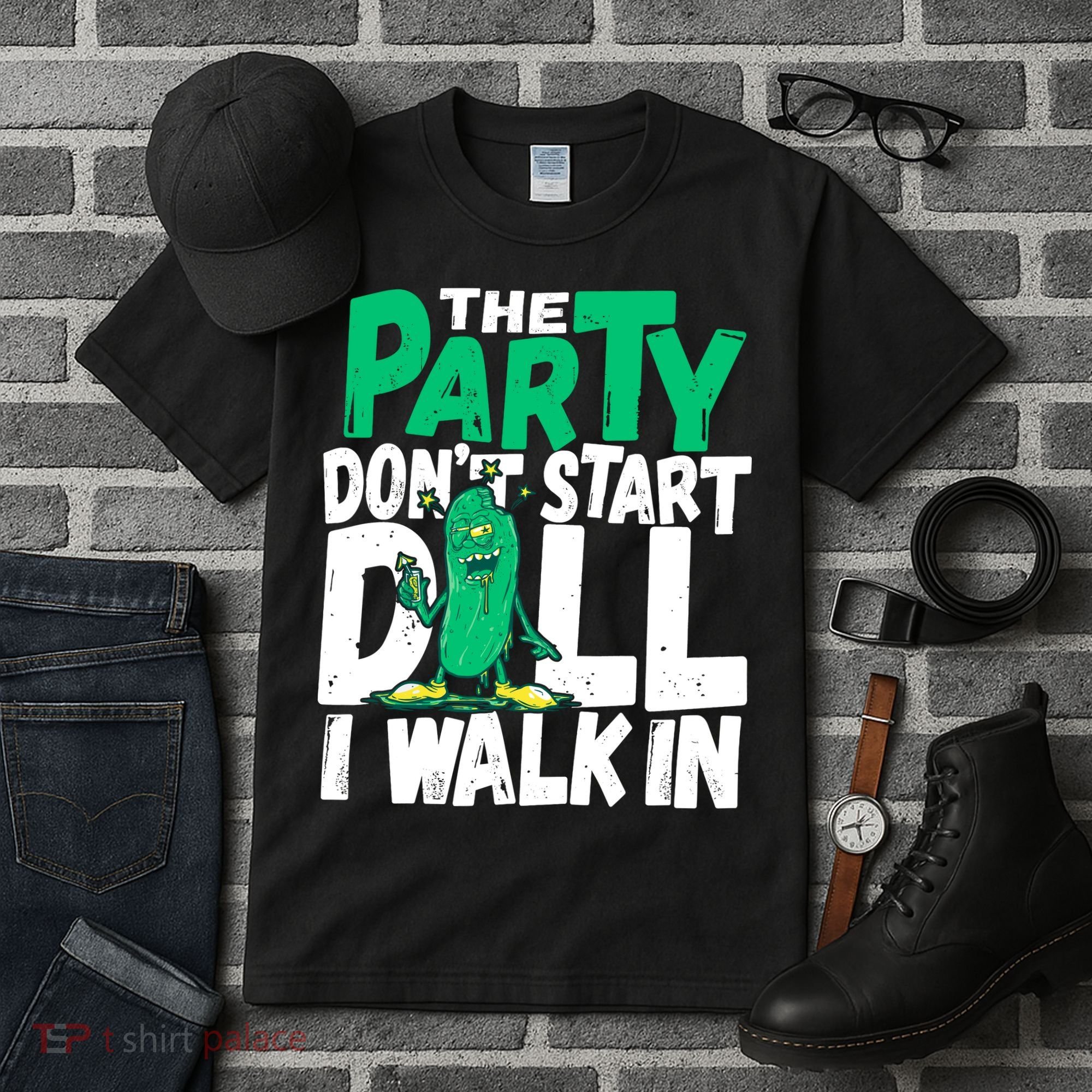 Funny Dill Pickle Lover The Party DonT Start Till I Walk In Tall T-Shirt