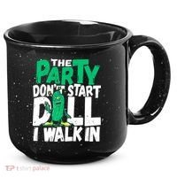 Funny Dill Pickle Lover The Party DonT Start Till I Walk In 15oz Campfire Ceramic Mug thumb 0