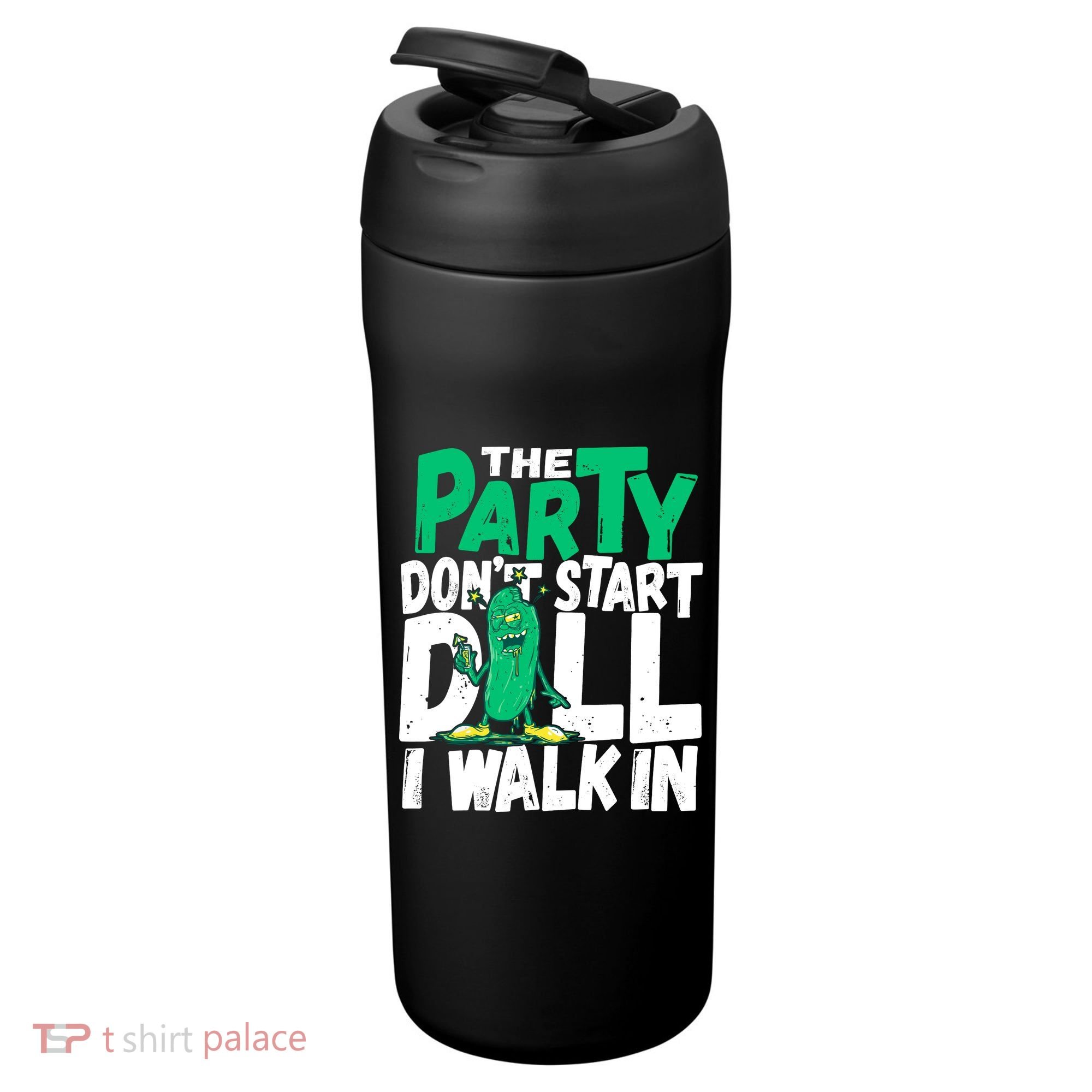 Funny Dill Pickle Lover The Party DonT Start Till I Walk In 24oz Duet Stainless Steel Tumbler