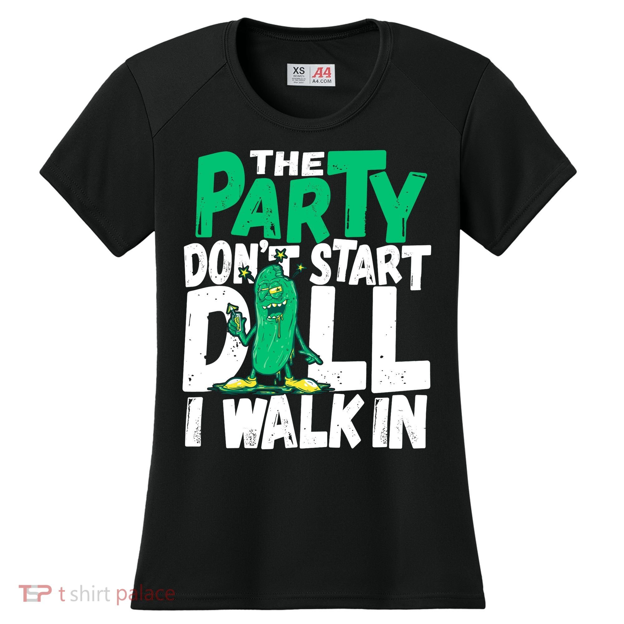 Funny Dill Pickle Lover The Party DonT Start Till I Walk In Women's Cooling Performance Crew T-Shirt